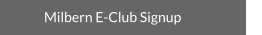 Milbern E-Club Signup